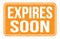 EXPIRES SOON, words on orange rectangle stamp sign