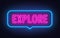 Explore neon sign in the speech bubble on brick wall background.