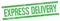 EXPRESS DELIVERY text on green grungy rectangle stamp