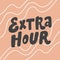 Extra Hour. Hand drawn lettering logo for social media content