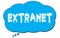 EXTRANET text written on a blue thought bubble