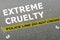 Extreme Cruelty - criminal concept