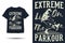 Extreme life on the edge parkour silhouette t shirt design