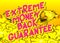 Extreme Money Back Guarantee - Comic book words on abstract background.