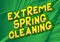 Extreme Spring Cleaning - Comic book style words.