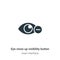 Eye close up visibility button vector icon on white background. Flat vector eye close up visibility button icon symbol sign from