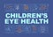 Eye health of children word concepts banner