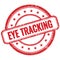 EYE TRACKING text on red grungy round rubber stamp