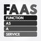 FAAS - Function As A Service acronym, concept background