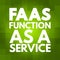 FAAS - Function As A Service acronym, concept background