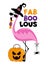Fab Boo Lous - funny flamingo in witch hat and with candy, Jack o lantren and spider