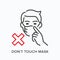 Face in mask line icon. Vector outline illustration warning of self hygiene. No touching head, eyes or nose, pictorgam