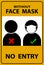 Without Face Mask No Entry. Warning Sign For Use Mask In This Area