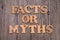 Fact or myth, text words typography written on wooden background, life and business motivational inspirational