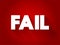 FAIL - be unsuccessful in achieving one\\\'s goal, text concept for presentations and reports