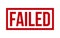 Failed Rubber Stamp. Red Failed Rubber Grunge Stamp Seal Vector Illustration - Vector