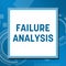 Failure Analysis Technical Blue White Square