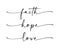 Faith, Hope, Love, Bible religious calligraphy quote