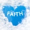 Faith word inside love cloud blue sky only