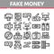 Fake Money Collection Elements Icons Set Vector