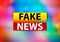 Fake News Abstract Colorful Background Bokeh Design Illustration