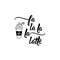 Falalala latte. Lettering. calligraphy vector illustration. Ink illustration