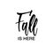 Fall is here! Black and white design element for print, cards, b