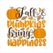 Fall and pumpkins bring happiness - funny thanksgiving text, with pumpkin and leaves.