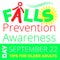 Falls Prevention Awareness Day celebrated in USA in 22 September. Letter A is symbol of falling man