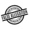 False Allegation rubber stamp