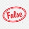 False oval stamp design on transparent background. Grunge rubber oval stamp with word False in red for your web site design, logo