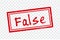 False stamp design on transparent background. Grunge rubber stamp with word False in red.