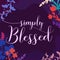 Family Faith Quote Simply Blessed vector Natural Background