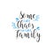 Family quote lettering typography. Some call it chaos we call it family
