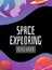 Fantasy space exploring videogame poster, flat cartoon vector illustration