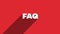 FAQ white letters with shadow moving banner animation on red background. 4K Video motion graphic animation.