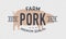 Farm pork vintage logo, poster. Retro logo with pig silhouette. Poster for meat shop, butchery. Vector illustration