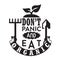 Farm Quote good for t shirt. Don t panic and eat organic