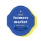 Farmers market logo, package label or logotype, local food fair event, small market business, sticker for local organic