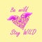 Fashion girl t-shirt print with lilac flying heart shape with leopard print, wings and be wild and stay wild lettering on sand-col