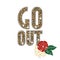 Fashion tiger type, slogan go out. Modern t-shirt print with roses, embroidery, pearls for girls rock apparels.