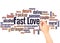 Fast love word cloud and hand writing concept