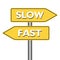 Fast or slow road sign