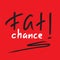 Fat chance! - emotional handwritten quote, American slang, urban dictionary. Print for poster, t-shirt, bag, logo, postcard, flye