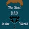 Father day greeting card with text The best Dad in the World and man silhouette with hair, bow and suit.