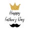 Fathers day banner design with lettering, golden crown black moustache Gentleman style template card poster logo