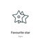 Favourite star outline vector icon. Thin line black favourite star icon, flat vector simple element illustration from editable