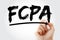 FCPA - foreign corrupt practicesact acronym with marker, business concept background