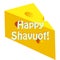 Feast of Shavuot. Inscription Happy Shavuot on a large piece of cheese. Vector illustration on isolated background.
