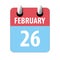 february 26th. Day 26 of month,Simple calendar icon on white background. Planning. Time management. Set of calendar icons for web